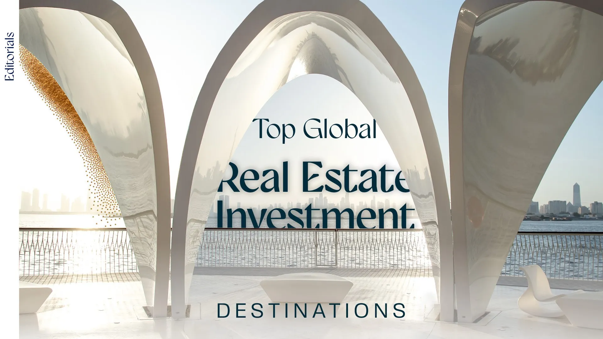 Top Global Real Estate Investment Destinations